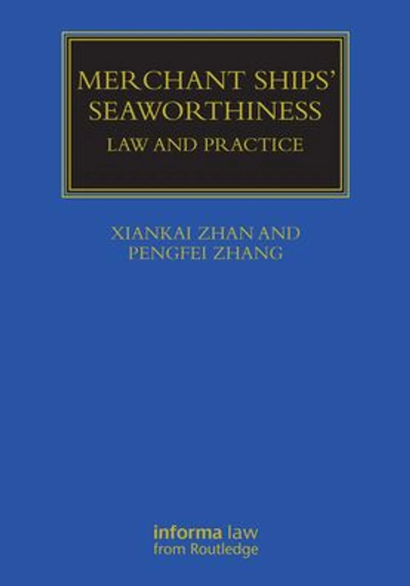 Merchant Ships' Seaworthiness: Law and Practice