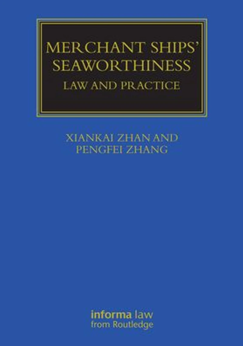 Merchant Ships' Seaworthiness: Law and Practice