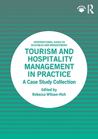 Tourism and Hospitality Management Practice: A Case Study Collection