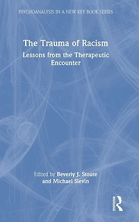 the Trauma of Racism: Lessons from Therapeutic Encounter