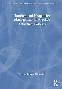 Tourism and Hospitality Management Practice: A Case Study Collection