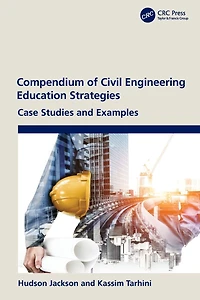 Compendium of Civil Engineering Education Strategies: Case Studies and Examples