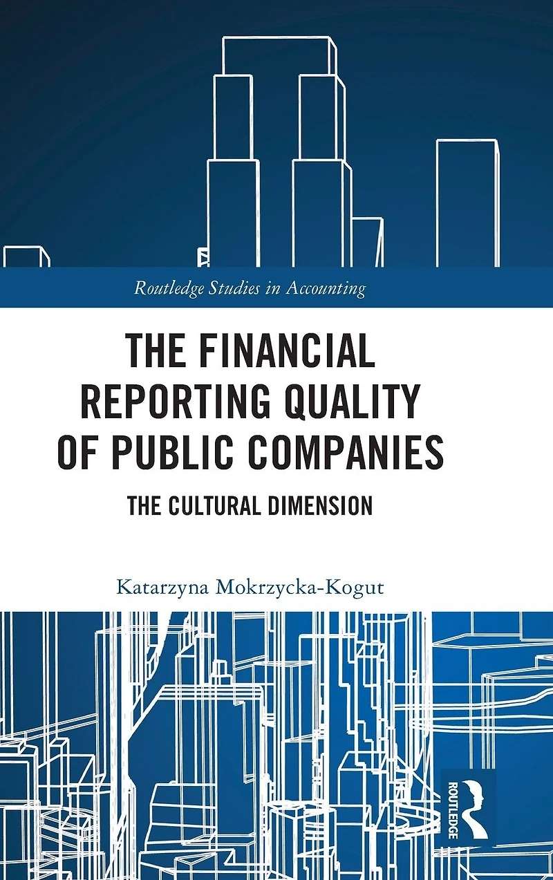 The Financial Reporting Quality of Public Companies: Cultural Dimension