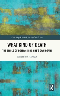 What Kind of Death: The Ethics Determining One's Own Death