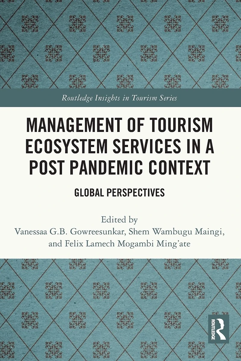 Management of Tourism Ecosystem Services a Post Pandemic Context: Global Perspectives