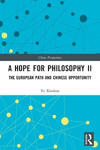 A Hope for Philosophy II: The European Path and Chinese Opportunity