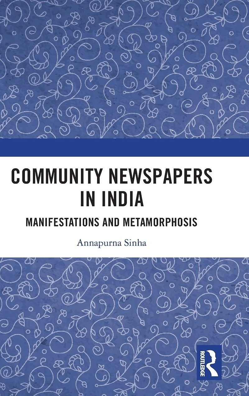 Community Newspapers India: Manifestations and Metamorphosis