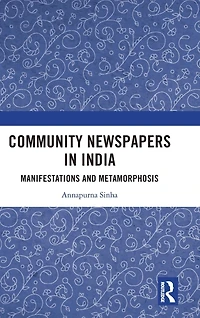 Community Newspapers India: Manifestations and Metamorphosis