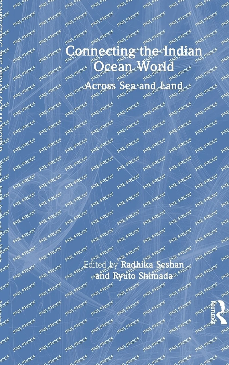 Connecting the Indian Ocean World: Across Sea and Land