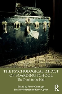 the Psychological Impact of Boarding School: Trunk Hall