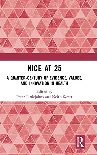 NICE at 25: A quarter-century of evidence, values, and innovation health