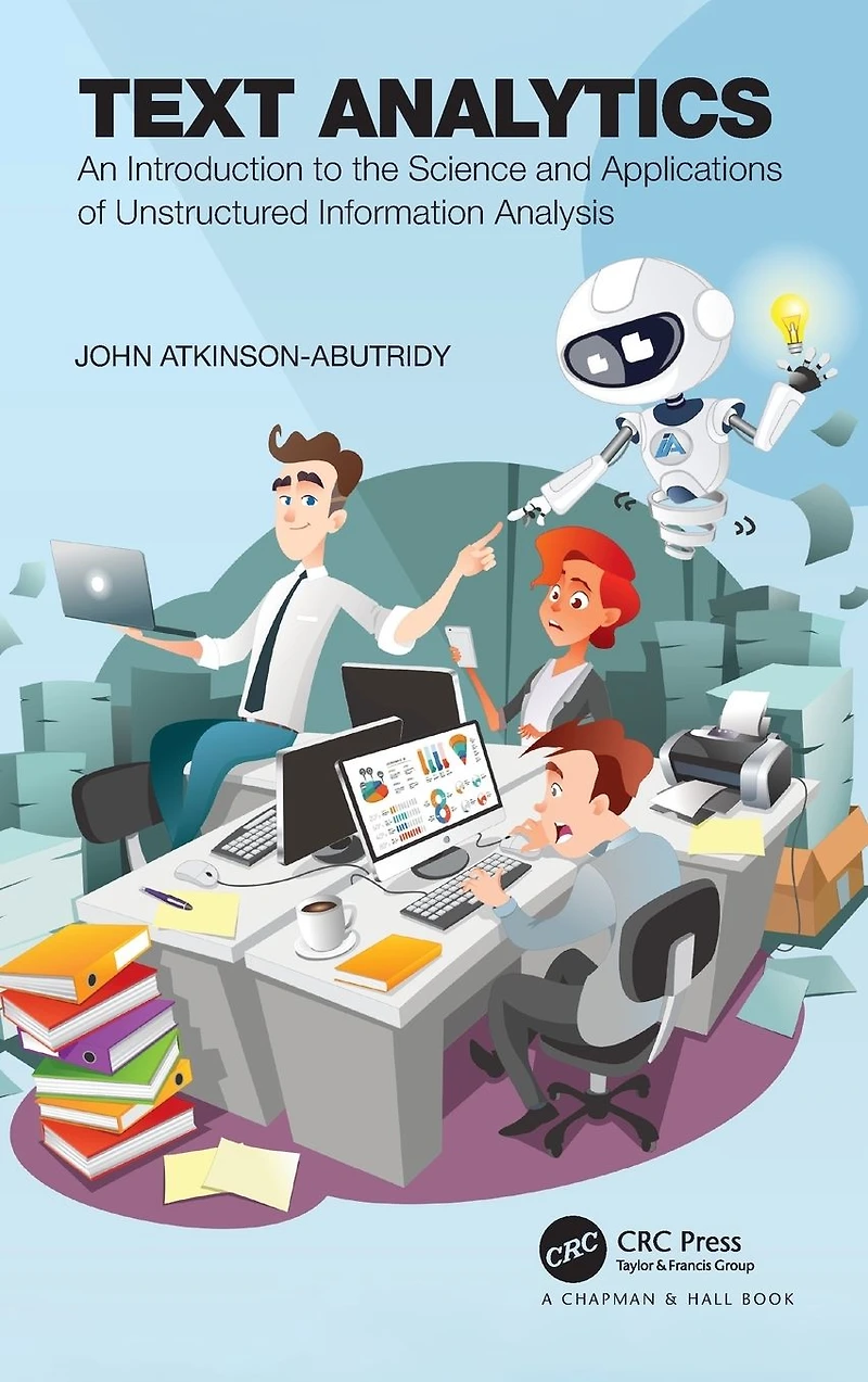 Text Analytics: An Introduction to the Science and Applications of Unstructured Information Analysis