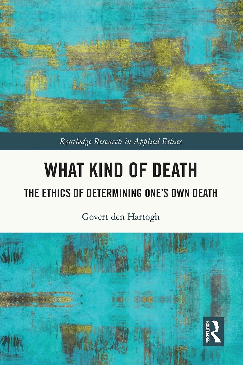 What Kind of Death: The Ethics Determining One's Own Death