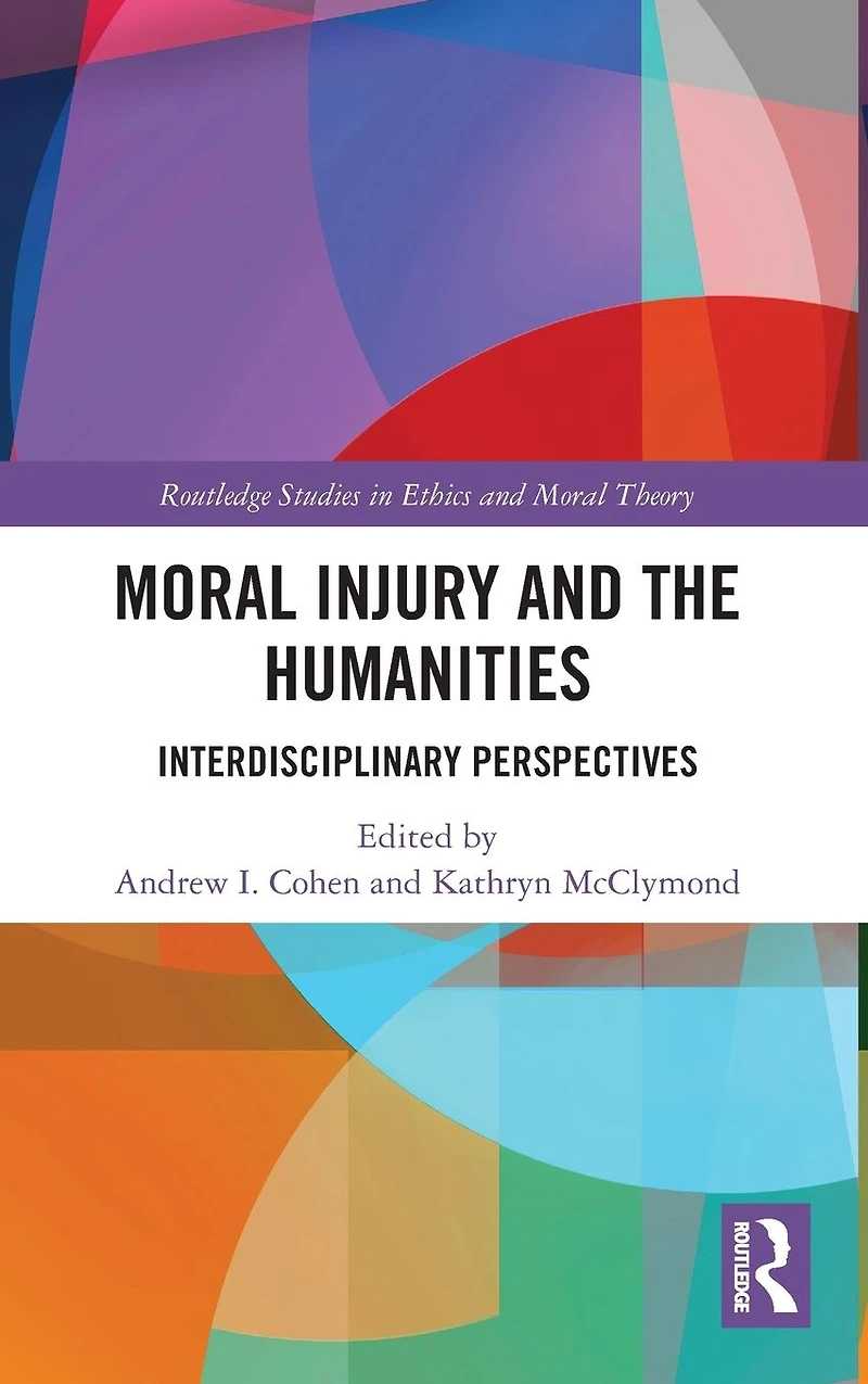 Moral Injury and the Humanities: Interdisciplinary Perspectives