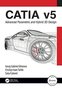 CATIA v5: Advanced Parametric and Hybrid 3D Design