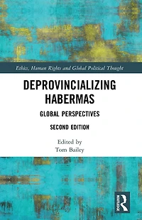 Deprovincializing Habermas: Global Perspectives
