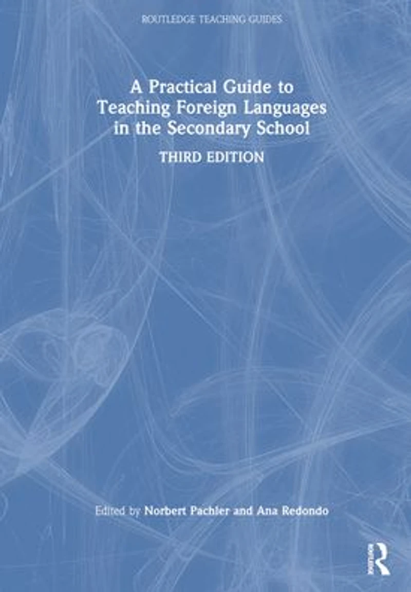 A Practical Guide to Teaching Foreign Languages the Secondary School