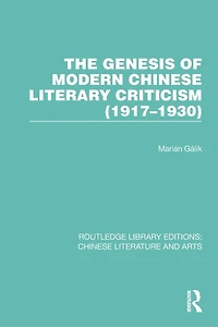 The Genesis of Modern Chinese Literary Criticism (1917-1930)