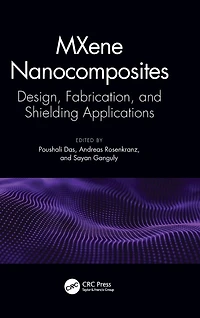 MXene Nanocomposites: Design, Fabrication, and Shielding Applications