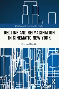 Decline and Reimagination Cinematic New York