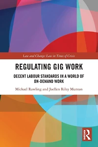 Regulating Gig Work: Decent Labour Standards a World of On-demand Work