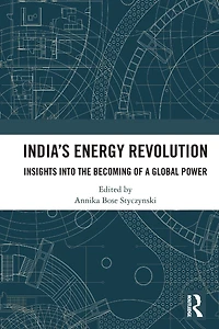 India's Energy Revolution: Insights into the Becoming of a Global Power