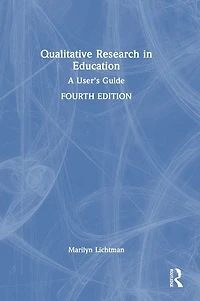 Qualitative Research Education: A User's Guide