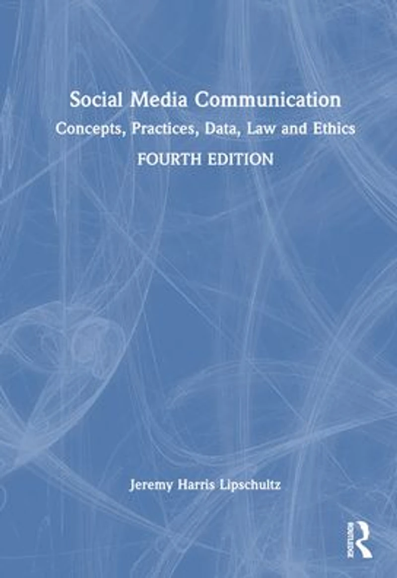 Social Media Communication: Concepts, Practices, Data, Law and Ethics