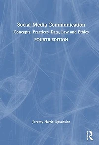 Social Media Communication: Concepts, Practices, Data, Law and Ethics