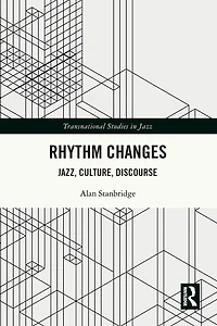 Rhythm Changes: Jazz, Culture, Discourse