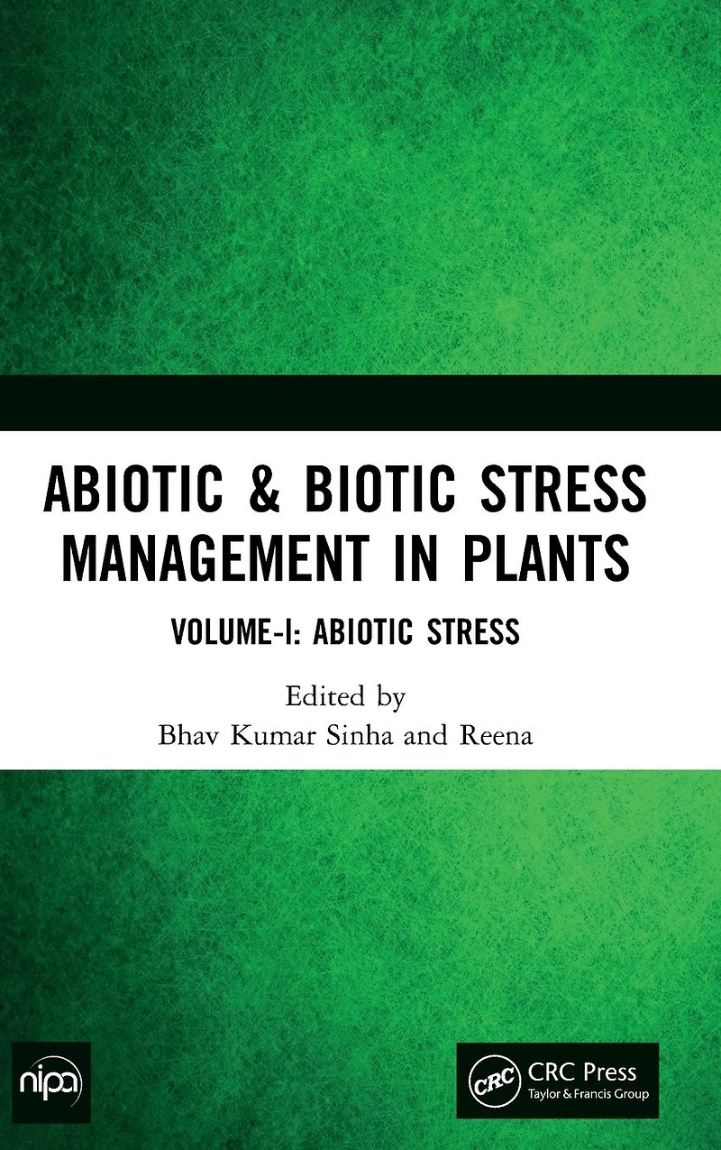 Abiotic & Biotic Stress Management Plants: Volume-I:
