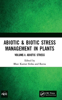 Abiotic & Biotic Stress Management Plants: Volume-I: