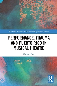 Performance, Trauma and Puerto Rico Musical Theatre