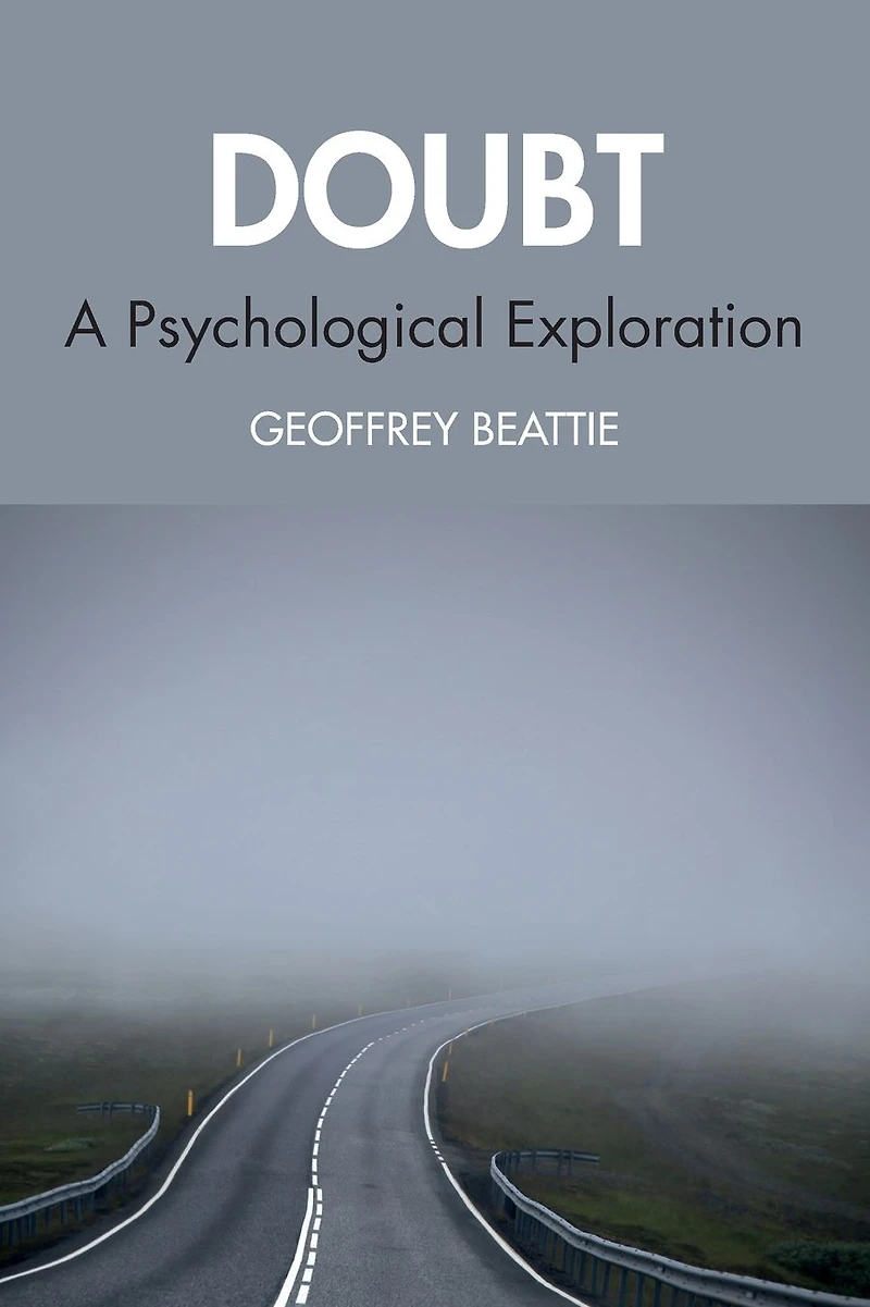 Doubt: A Psychological Exploration