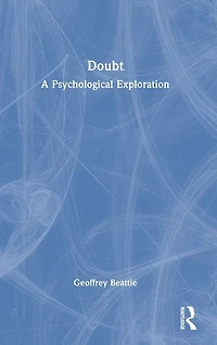 Doubt: A Psychological Exploration