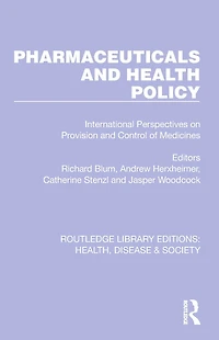 Pharmaceuticals and Health Policy: International Perspectives on Provision Control of Medicines