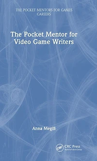 The Pocket Mentor for Video Game Writers