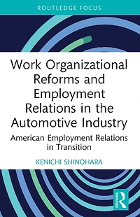 Work Organizational Reforms and Employment Relations the Automotive Industry: American Transition