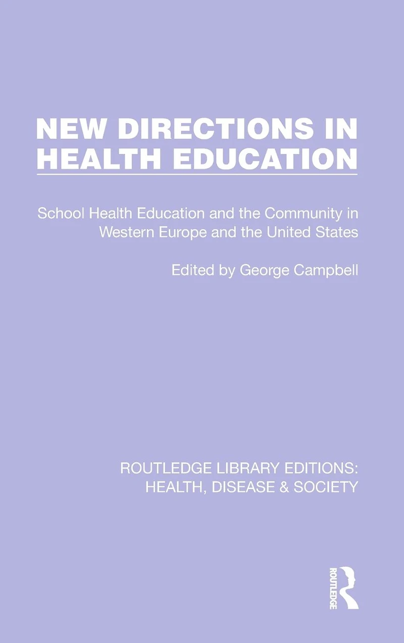 New Directions Health Education: School Education and the Community Western Europe United States