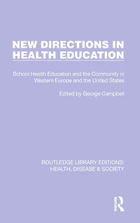 New Directions Health Education: School Education and the Community Western Europe United States