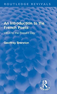 An Introduction to the French Poets: Villon Present Day