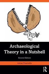 Archaeological Theory a Nutshell