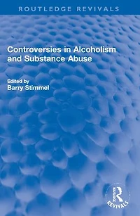 Controversies Alcoholism and Substance Abuse