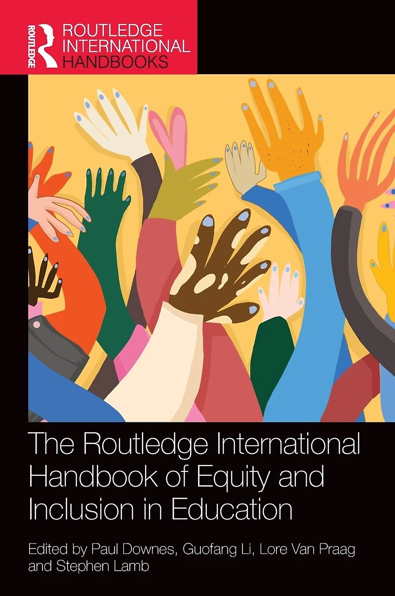 The Routledge International Handbook of Equity and Inclusion Education