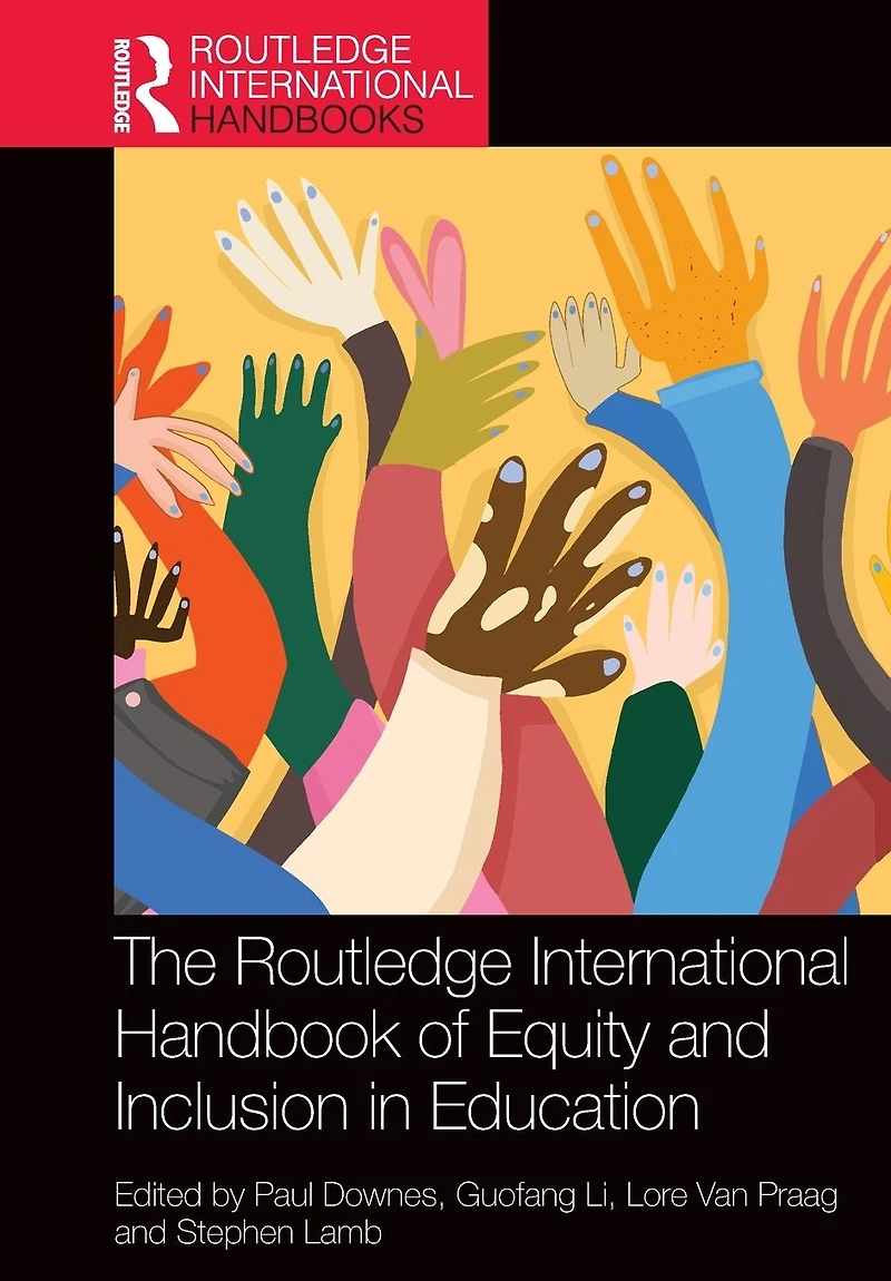 The Routledge International Handbook of Equity and Inclusion Education