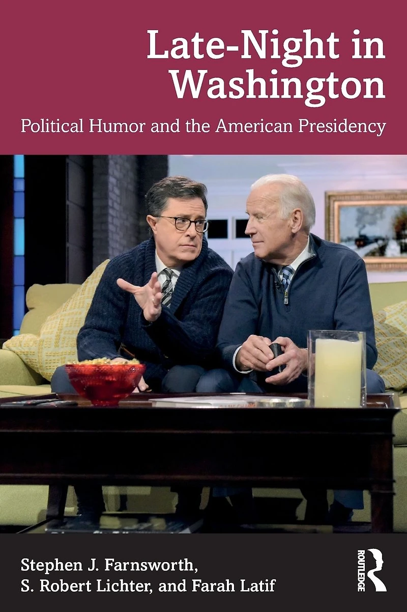 Late-Night Washington: Political Humor and the American Presidency