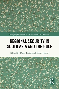 Regional Security South Asia and the Gulf