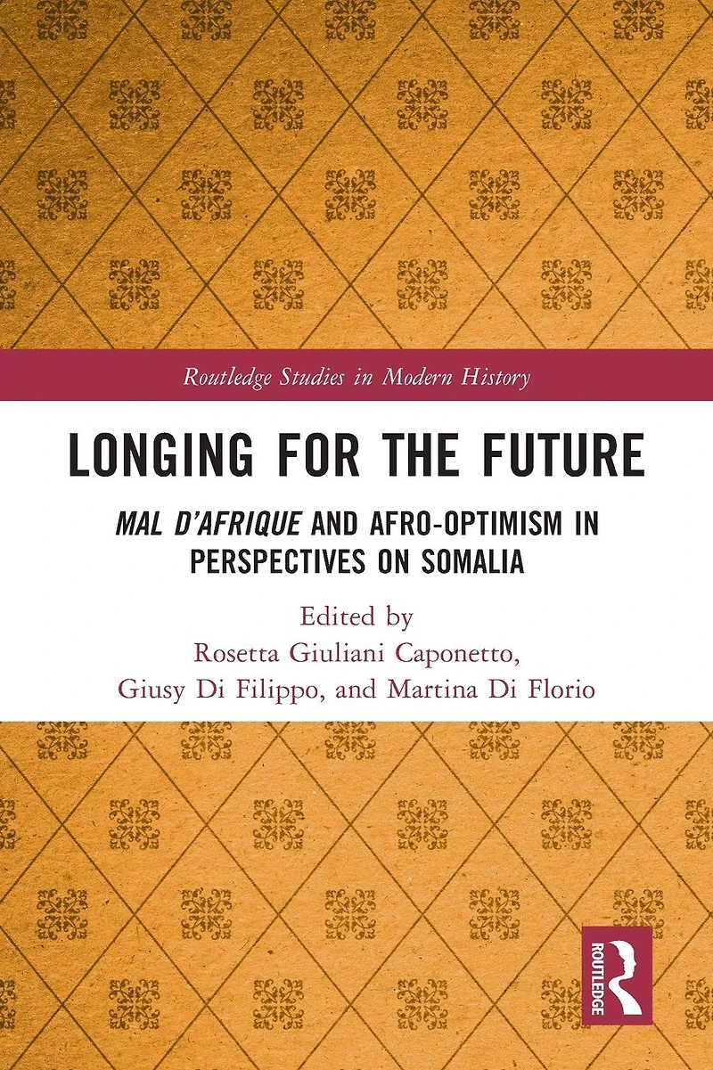 Longing for the Future: Mal D'Afrique and Afro-Optimism Perspectives on Somalia