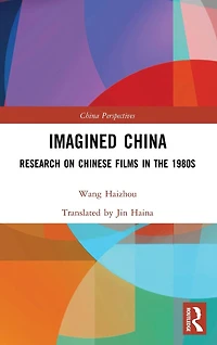 Imagined China: Research on Chinese Films the 1980s