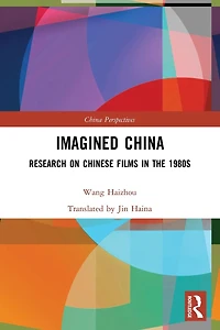 Imagined China: Research on Chinese Films the 1980s